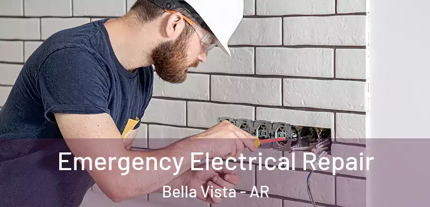  Emergency Electrical Repair Bella Vista - AR